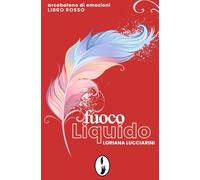 Fuoco liquido: Arcobaleno di emozioni - libro rosso: 5
