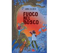 Fuoco nel bosco. I ragazzi della Quercia Storta. Vol. 2