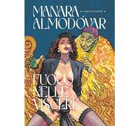 Libri Milo Manara / Pedro Almodóvar - Fuoco Nelle Viscere