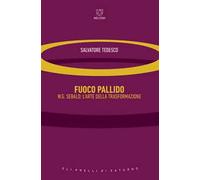 Fuoco pallido. W.G. Sebald: l'arte della trasformazione