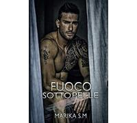 Fuoco Sotto Pelle