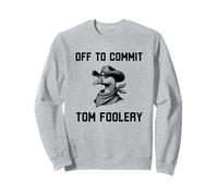 Fuori a commettere Tom Foolery Funny Mischief Cowboy Goose Felpa