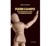 Fuori campo. Dalle regole del campo al consenso politico