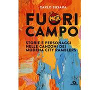 Fuori campo: Storie e personaggi nelle canzoni dei Modena City Ramblers