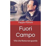Fuori Campo: Vite che Roma non guarda