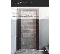 Fuori casa. Antropologia degli sfratti a Milano