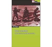 Fuori controllo. Idee militari di un mondo in disordine