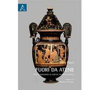 Fuori da Atene. Miti e tradizioni su Oreste in Grecia antica