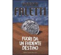 Fuori da un evidente destino