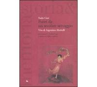 Fuori da un secolare servaggio. Vita di Argentina Altobelli