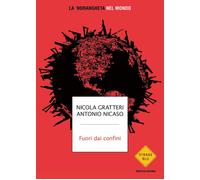 Fuori dai confini. La 'ndrangheta nel mondo - 2022 - Mondadori