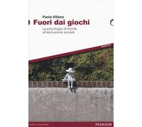 Fuori dai giochi. La psicologia di fronte all'esclusione sociale