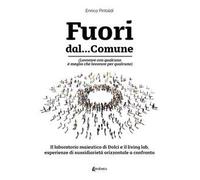 Fuori dal... Comune. (Lavorare con qualcuno è meglio che lavorare per qualcuno). Il laboratorio maieutico di dolci e il living lab, esperienze di sussidiarietà orizzontale a confronto