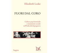 Fuori dal coro. Cultura pop femminile e mutamento sociale nell'It