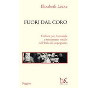 Fuori dal coro. Cultura pop femminile e mutamento sociale nell'Italia del dopoguerra