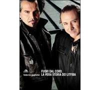 Fuori dal coro. La vera storia dei Litfiba