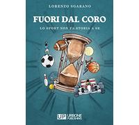 Fuori dal coro. Lo sport non fa storia a sè