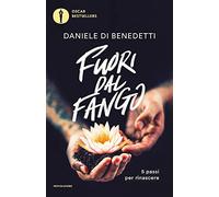 Fuori dal fango. 5 passi per rinascere