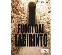 Fuori dal labirinto