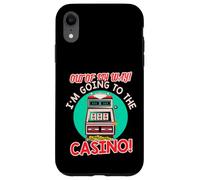 Fuori dal mio modo di andare al casinò Gift Slot Machine Gioco d'azzardo Custodia per iPhone XR