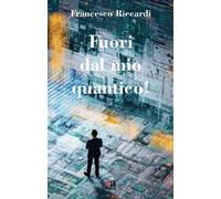 Fuori dal mio quantico!