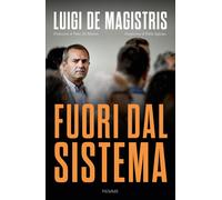 Fuori dal sistema - De Magistris Luigi