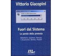 Fuori dal sistema. Le parole della protesta