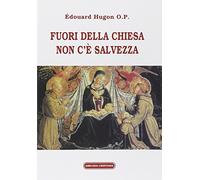 Fuori dalla chiesa non c'è salvezza