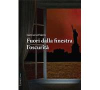 Fuori dalla finestra l'oscurità