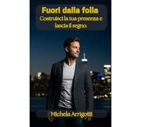 Fuori dalla folla: Costruisci la tua presenza e lascia il segno.