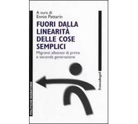 Fuori dalla linearità delle cose semplici. Migranti albanesi di prima e seconda generazione