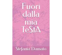 Fuori dalla mia TeStA