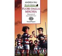 Fuori dalla mischia. Rugby Rebels. Ediz. a colori