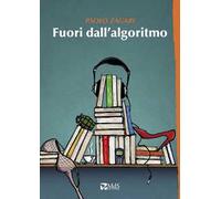 Fuori dall'algoritmo