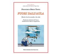 Fuori dall'aula. Storie tra la scuola e la vita - 2025 - BastogiL