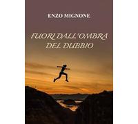 Fuori dall'ombra del dubbio - Enzo Mignone