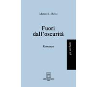 Fuori dall'oscurità - Reho Matteo L.