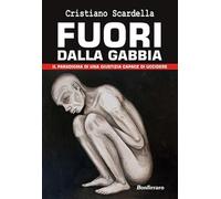 Fuori della gabbia. Il paradigma di una giustizia capace di uccidere