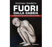 Fuori della gabbia. Il paradigma di una giustizia capace di uccidere