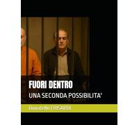 FUORI DENTRO: UNA SECONDA POSSIBILITA'