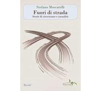Fuori di strada. Storie di circostanze e casualità