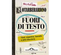 Fuori di testo. Titoli, copertine, fascette e altre diavolerie