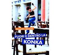 Fuori e dentro la konka