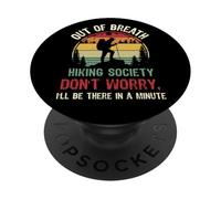 Fuori fiato Escursionismo Società Non preoccuparti, Sarò lì Escursionista PopSockets PopGrip Adesivo