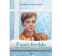 Fuori freddo. Ediz. a colori