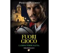 Fuori gioco. La rosa verde salvia