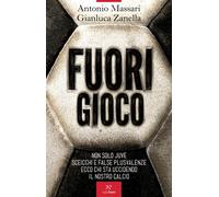 Fuori gioco. Non solo Juve. Sceicchi e false plusvalenze. Ecco chi sta ucc...