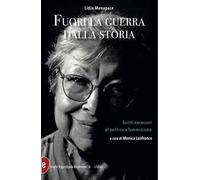 Fuori la guerra dalla storia. Scritti necessari di politica e femminismo
