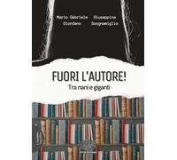 Fuori l'autore! Tra nani e giganti