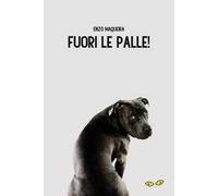 Fuori le palle!